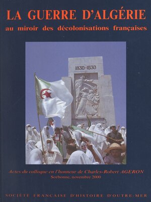 cover image of La guerre d'Algérie au miroir des décolonisations françaises